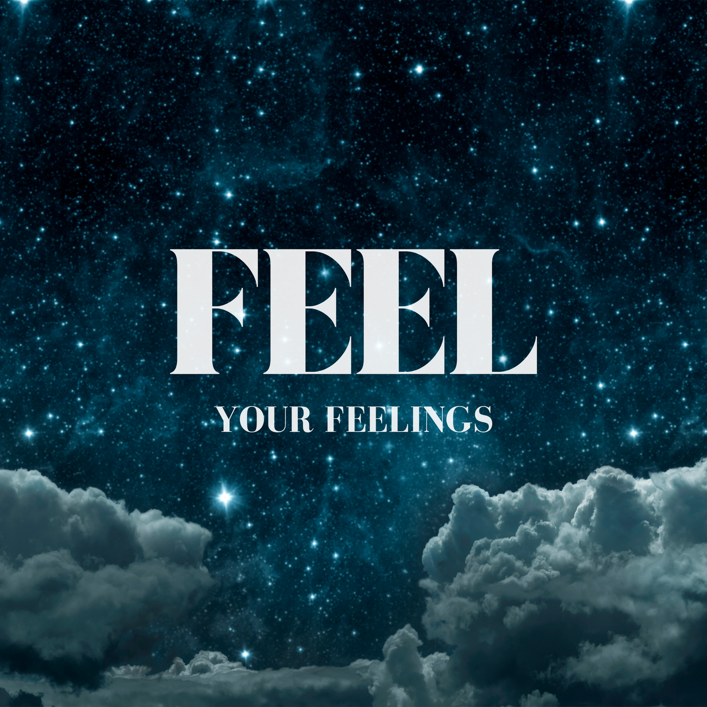 feel your feelings
